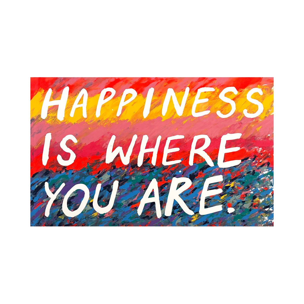 Happiness Is Where You Are