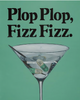 Plop Plop Fizz Fizz